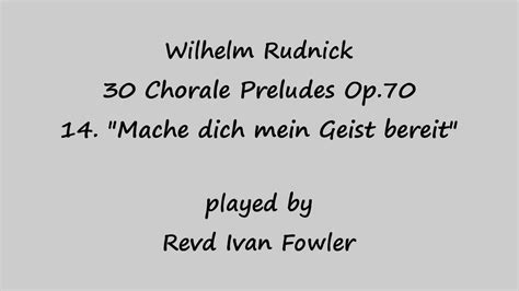 W Rudnick Chorale Prelude Mache Dich Mein Geist Bereit Op