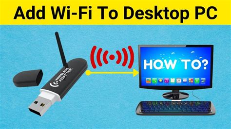 How To Add Wifi To A Desktop Computer: 3 Best Ways | Wireless ...