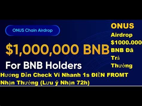 Onus Airdrop Bnb Tr Th Ng H Ng D N Check V Nhanh S