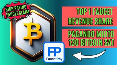 FAUCET PAGANDO 130 BITCOIN FAUCETPAY HIGH PAYING BTC FAUCETS