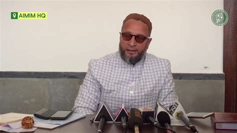 LIVE Asaduddin Owaisi Addressing A Press Conference At Darussalam