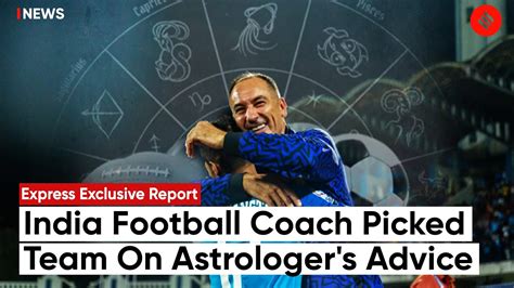 India Football Coach Igor Stimac Picked Team On Astrologers Advice