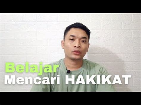 Belajar Untuk Mencari Ilmu Hakikat Youtube