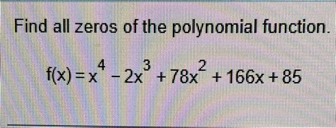 Solved Find All Zeros Of The Polynomial