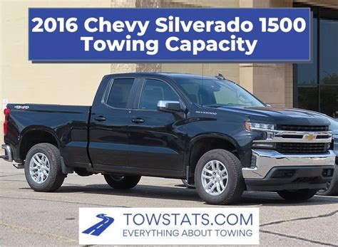 2016 Chevy Silverado 1500 Towing Capacity