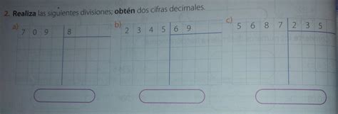 Realiza Las Siguientes Divisiones Obt N Dos Cifras Decimales Brainly Lat