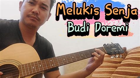 Melukis Senja Budi Doremi Akustik Cover Nada Dasar D Mayor