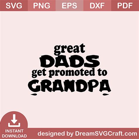 Great Dads Get Promoted To Grandpa Svg