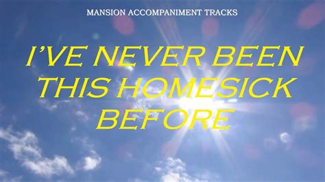 I Ve Never Been This Homesick Before Southern Gospel Lyric Video