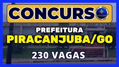 🚨 Prefeitura De Piracanjuba Go Concurso Abre 230 Vagas Em Diversas