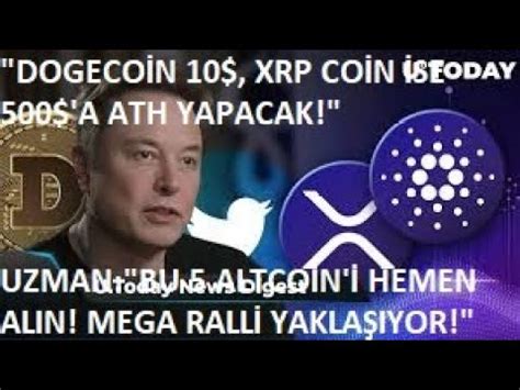 DOGECOİN 10 XRP COİN İSE 500 A ATH YAPACAK UZMAN BU 5 ALTCOİN İ