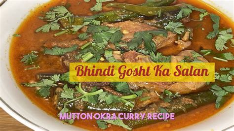 Bhindi Gosht Ka Salan Bhindi Gosht Recipe Mutton Okra Curry Recipe