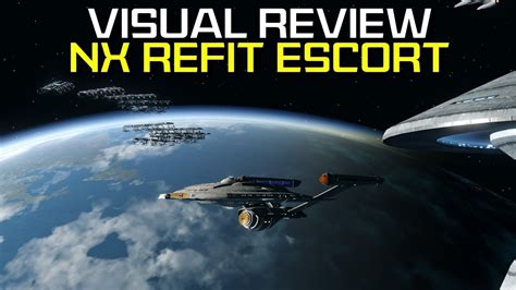 Visual Review Nx Refit Escort Star Trek Online Youtube