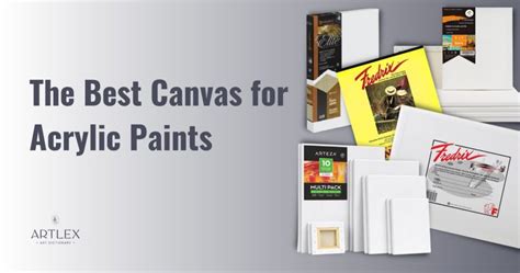 The 5 Best Canvas for Acrylic Paints in 2023 (October) - Artlex