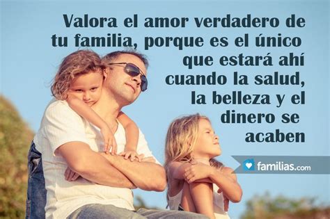 Familias Valora A Tu Familia Familia Frases Frases Sensibles