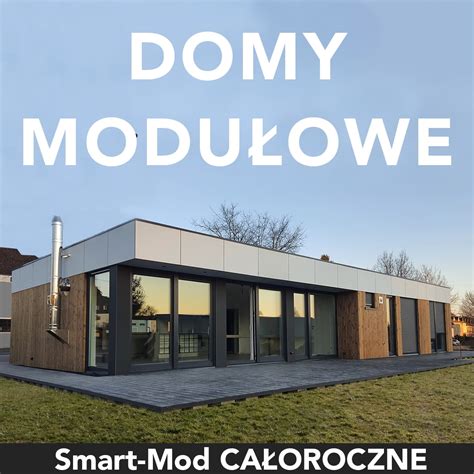 Dom Modu Owy Ca Oroczny Domy Modu Owe Smartmod