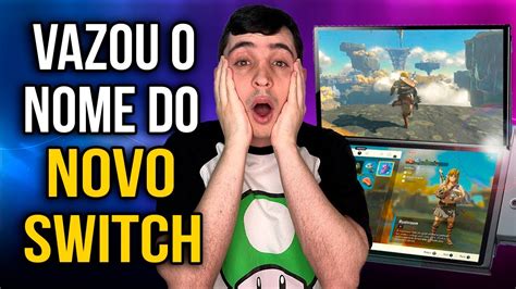 Como Assim Vazaram O Nome Do Novo Console Da Nintendo Youtube