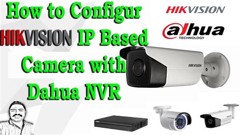 How To Configure Hikvision Camera With Dahua Nvr Easy Steps Network