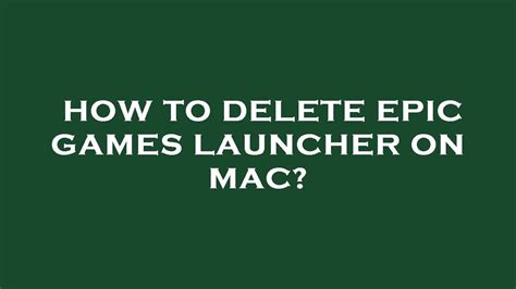 How To Delete Epic Games Launcher On Mac Youtube