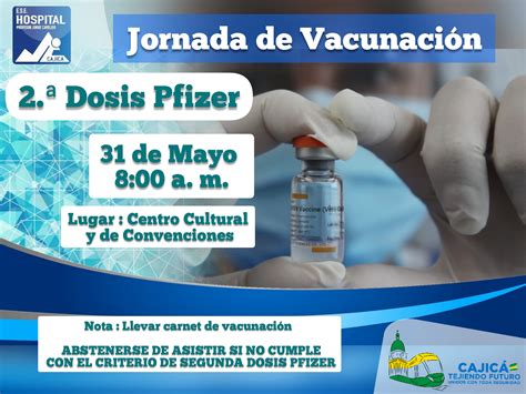 Segunda Dosis De La Vacuna Pfizer Cajic Alcald A Municipal