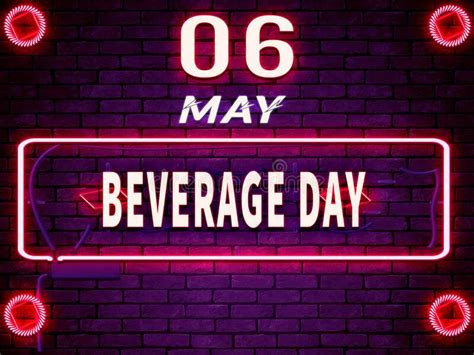 06 May Beverage Day Neon Text Effect On Bricks Background Stock