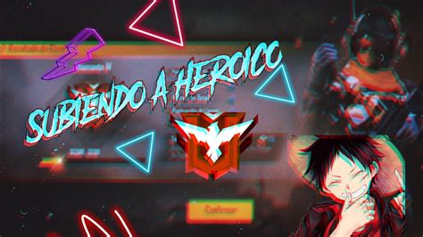 Subiendo A Heroico Temporada 18 Free Fire YouTube