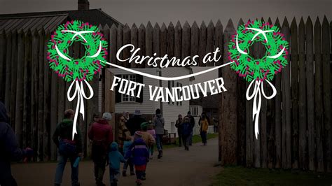 Christmas At Fort Vancouver Holiday Event Attracts Area Residents And