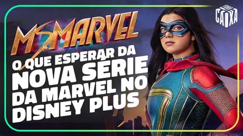 A Estreia Da Ms Marvel O Que Esperar De Khamala Khan Na Nova Série Da