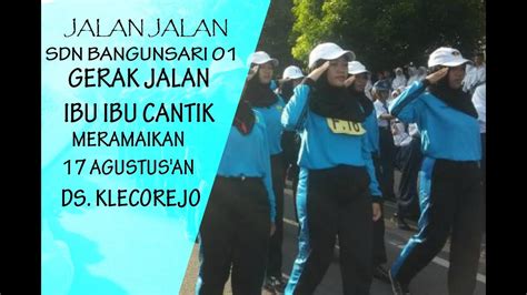 Lomba Gerak Jalan Ibu Ibu Cantik Di Desa Klecorejo Part 2 Terbaru 2016