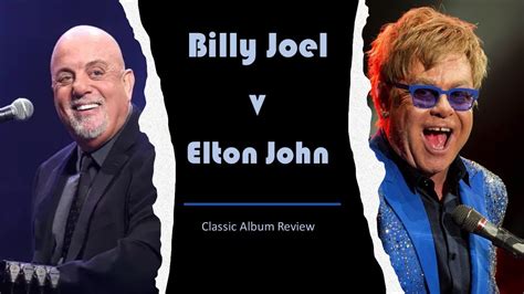 Billy Joel or Elton John | Who is Better? - Vinyldonut