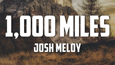 Josh Meloy 1000 Miles Lyrics Youtube