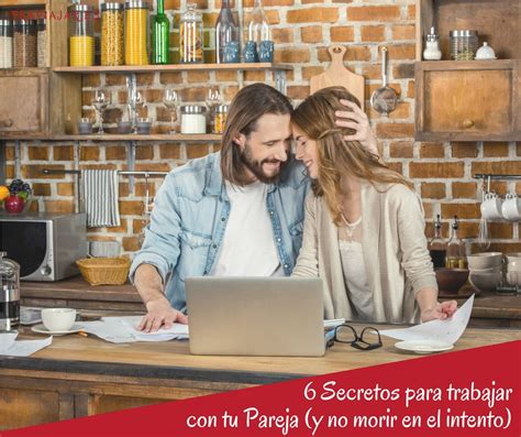 6 Secretos Para Trabajar Con Tu Pareja Y No Morir En El Intento