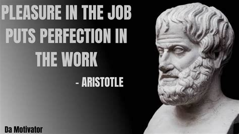 Aristotle Greek Philosopher Pleasure In The Job Puts Perfection In