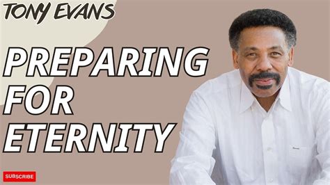 Trust In God Preparing For Eternity Tony Evans 2023 Youtube