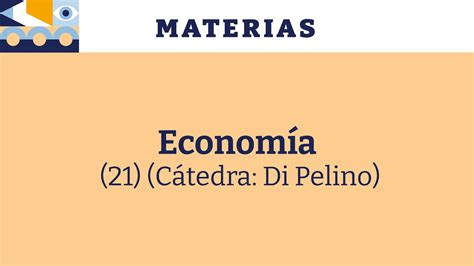 Economía 21 Cátedra A Di Pelino Presentación de la materia YouTube