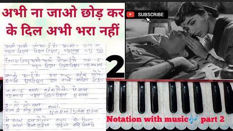 Abhi Na Jao Chhod Kar Notation With Music Part 2 Sabscrib YouTube