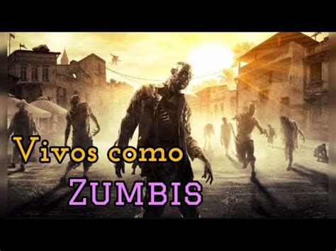 Vivos Como Zumbis Youtube