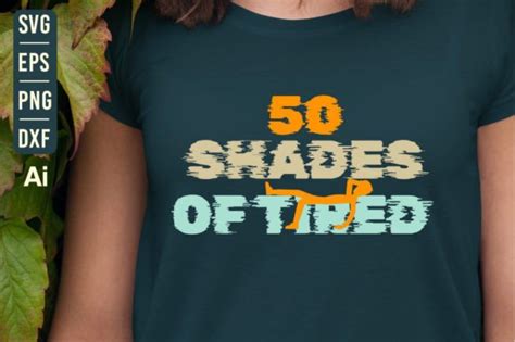 Fifty Shades Of Tired Funny Vector Svg Graphic By Masudur Rahman Rana