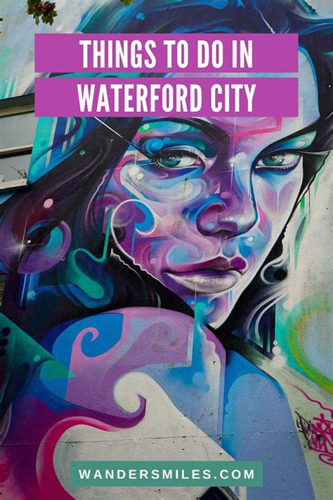 Visit Waterford City | Things To Do in Waterford | Wanders Miles