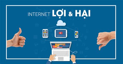 Rất Hay Lợi ích và tác hại của internet đối với học sinh và trẻ em như