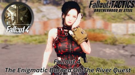 Fallout 4 The Enigmatic Burned On The River Quest Fallout4