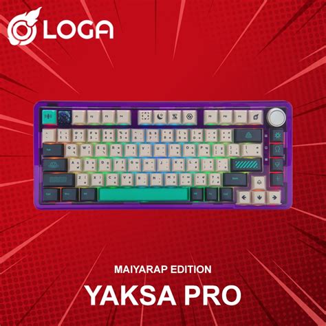 Loga Yaksa Pro Clear Maiyarap Edition