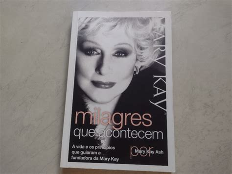 Livro Milagres Que Acontecem Mary Kay Ash MercadoLivre