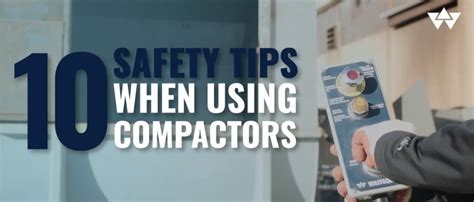 10 Compactor Safety Tips