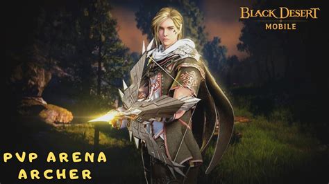 Black Desert Mobile Pvp Arena Archer YouTube