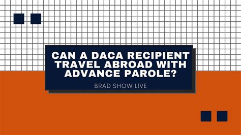 Can A Daca Recipient Travel Abroad With Advance Parole Youtube