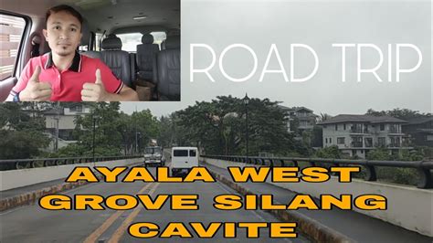 Ayala West Grove Silang Cavite Road Trip Youtube