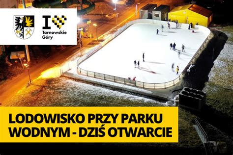 Lodowisko przy Parku Wodnym dziś otwarcie Powiat Tarnogórski