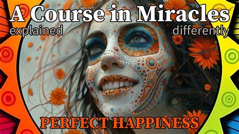 L101 Gods Will For Me Is Perfect Happiness A Course In Miracles