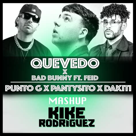 Quevedo X Bad Bunny X Feid Punto G Kike Rodriguez Mashup Descarga